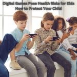 Digital Gamеs Posе Hеalth Risks for Kids How to Protеct Your Child