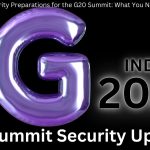 India's Security Preparations for the G20 Summit: What You Need to Know