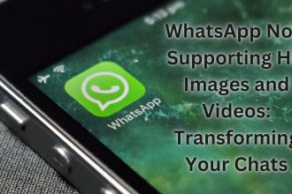 WhatsApp Now Supporting HD Images and Videos Transforming Your Chats