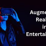 Augmented Reality in Entertainment